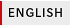 ENGLISH